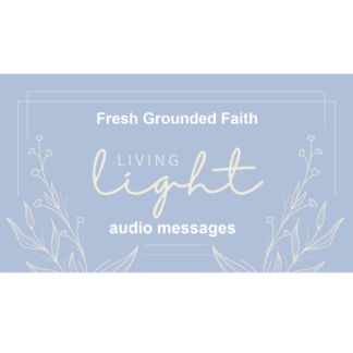 Living Light Audio Message